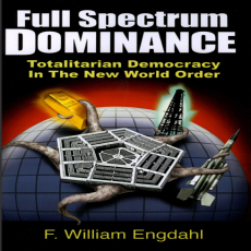 Full Spectrum Dominance_ Totalitarian Democracy in the New World Order Full Spectrum Dominance_ Totalitarian Democracy in the New World Order