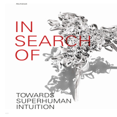 In Search of the Unseen_ Towards Superhuman Intuition In Search of the Unseen_ Towards Superhuman Intuition